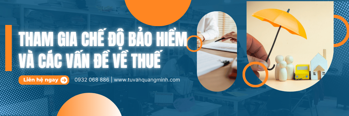 Tham gia chế độ bảo hiểm và các vấn đề về thuế