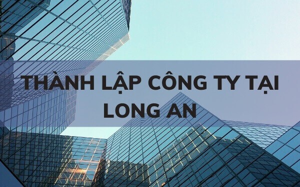 Thành lập công ty tại Long An