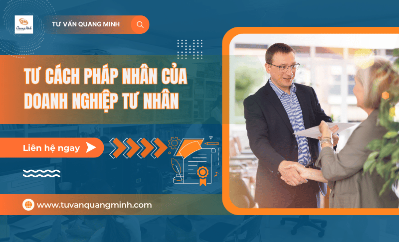 Tư cách pháp nhân của doanh nghiệp tư nhân – Tư vấn Quang Minh
