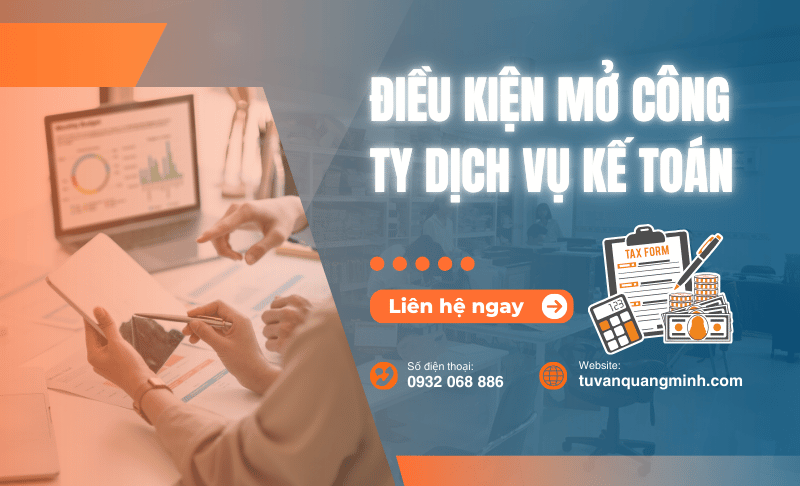 Điều kiện mở công ty dịch vụ kế toán chi tiết và rõ ràng