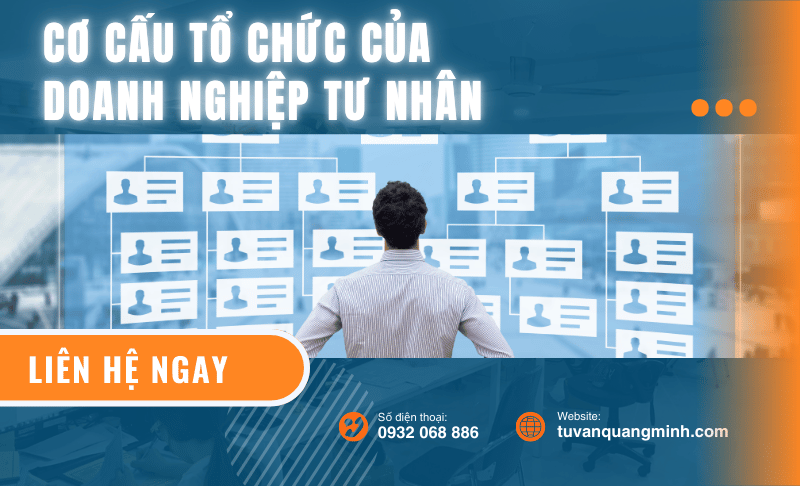 Cơ cấu tổ chức của doanh nghiệp tư nhân những điều bạn cần biết