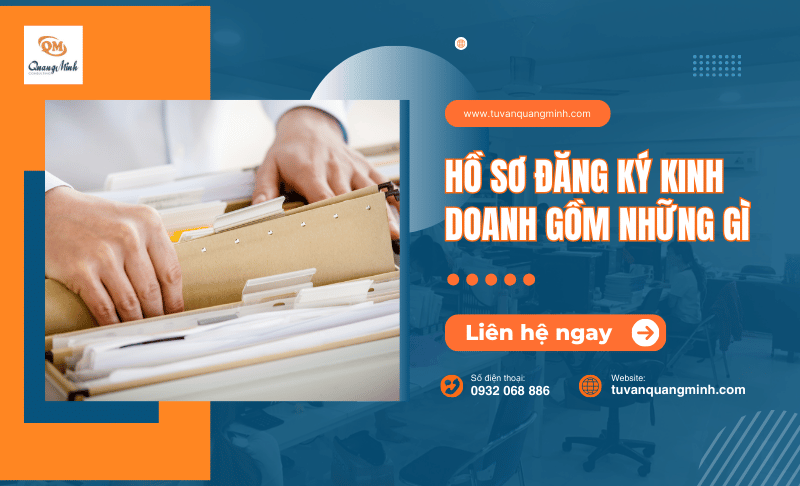 Hồ sơ đăng ký kinh doanh gồm những gì bạn đang cần chi tiết nhất