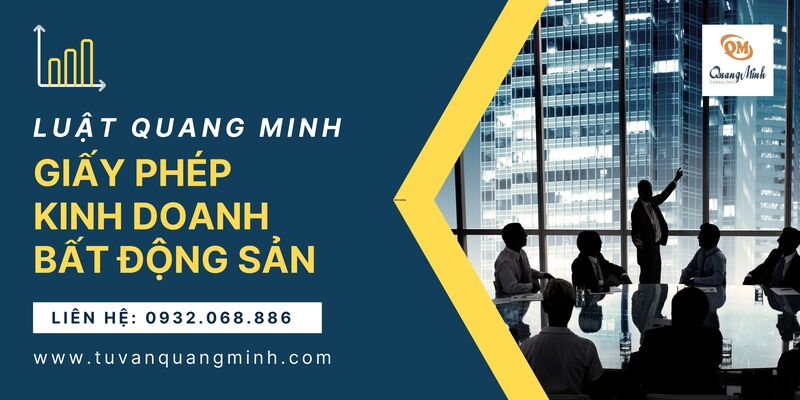 Giấy phép kinh doanh bất động sản – Luật Quang Minh