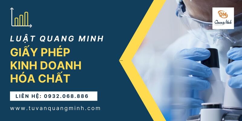 Giấy phép kinh doanh hóa chất là gì? Điều kiện cần có ra sao?
