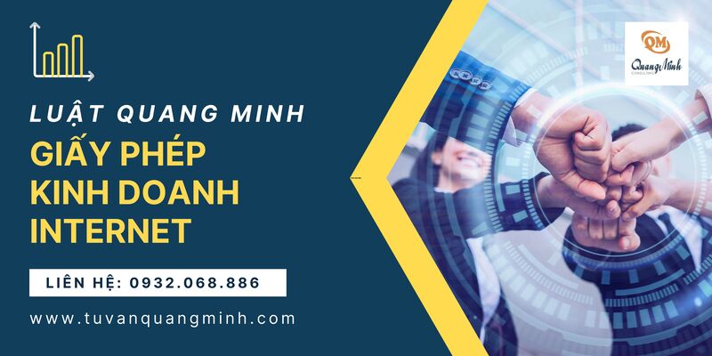 Giấy phép kinh doanh internet – Công ty Tư vấn Luật Quang Minh