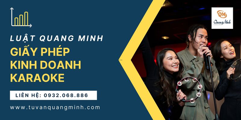 Giấy phép kinh doanh karaoke có những điều kiện gì?