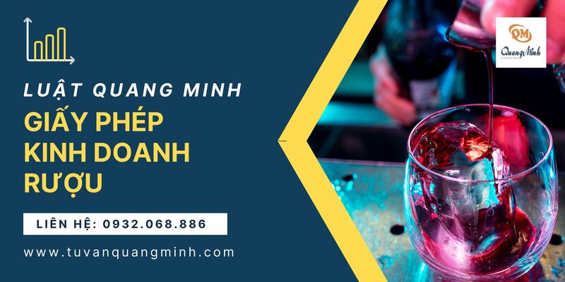 Giấy phép kinh doanh rượu – Điều kiện, hồ sơ và thủ tục cần biết