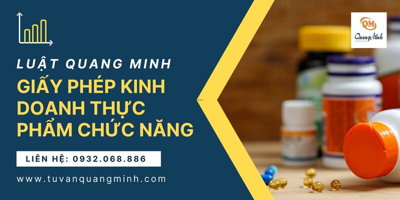 Giấy phép kinh doanh thực phẩm chức năng – Điều kiện và thủ tục