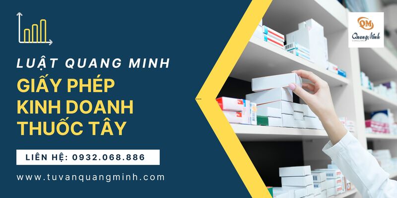 Giấy phép kinh doanh thuốc tây cần chuẩn bị những thủ tục gì