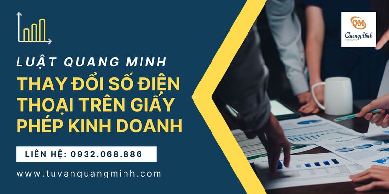 Thay đổi số điện thoại trên giấy phép kinh doanh – Thủ tục, quy trình thực hiện