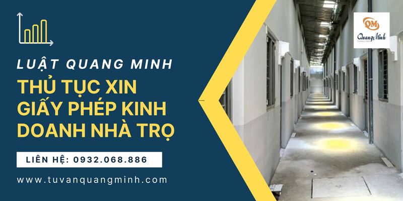 Thủ tục xin giấy phép kinh doanh nhà trọ – Luật Quang Minh