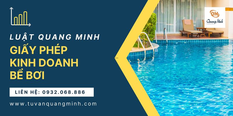Điều kiện và thủ tục xin giấy phép kinh doanh bể bơi đầy đủ