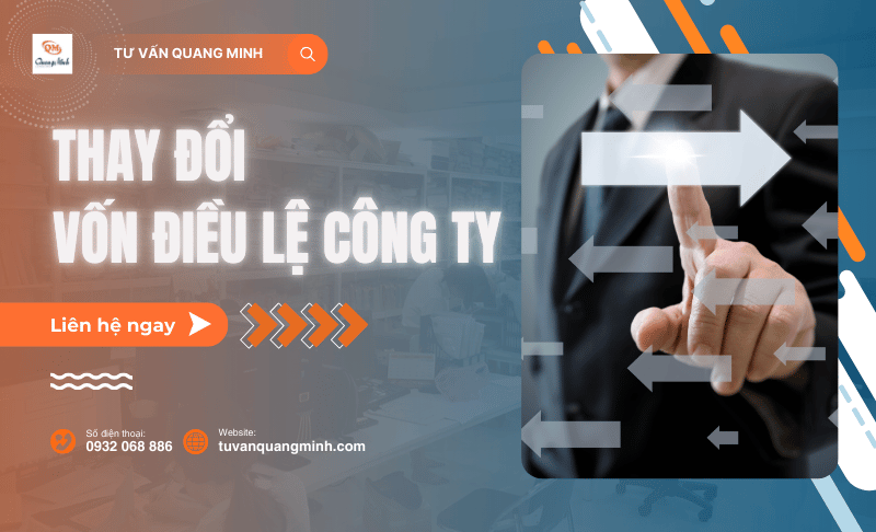 Thay đổi vốn điều lệ đối với công ty TNHH, công ty cổ phần, công ty hợp danh