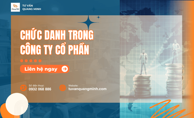 Chức danh trong công ty cổ phần – Vai trò và quyền hạn