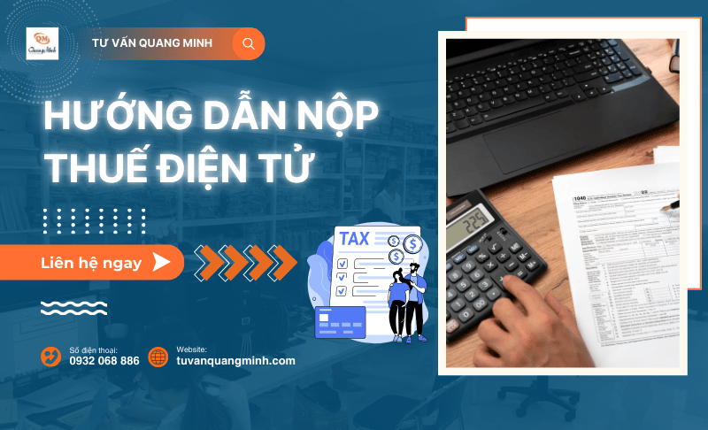 Hướng dẫn nộp thuế điện tử đúng cách và nhanh chóng