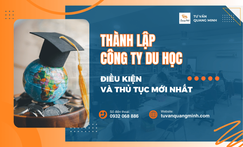 Điều kiện và thủ tục thành lập công ty du học mới nhất