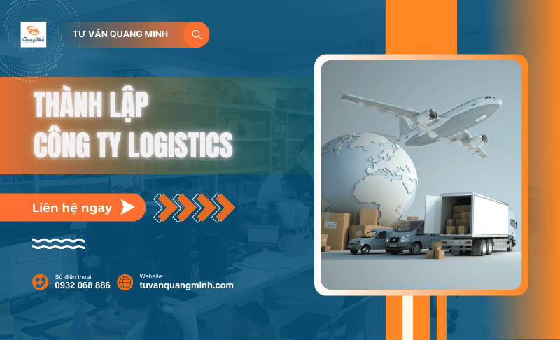 Thủ tục thành lập công ty logistics đầy đủ và chi tiết