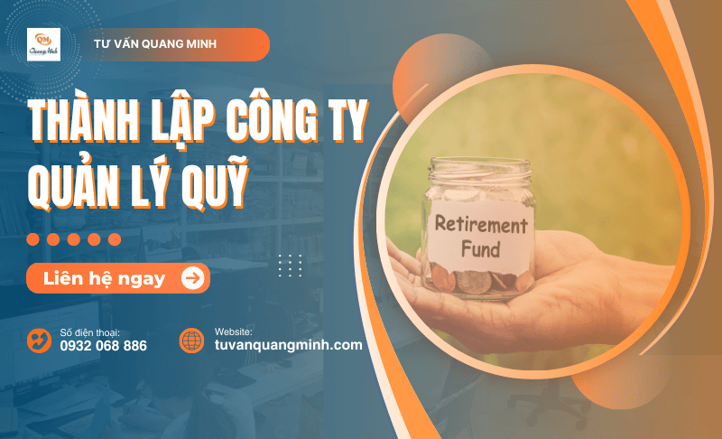 Thành lập công ty quản lý quỹ – Điều kiện và thủ tục