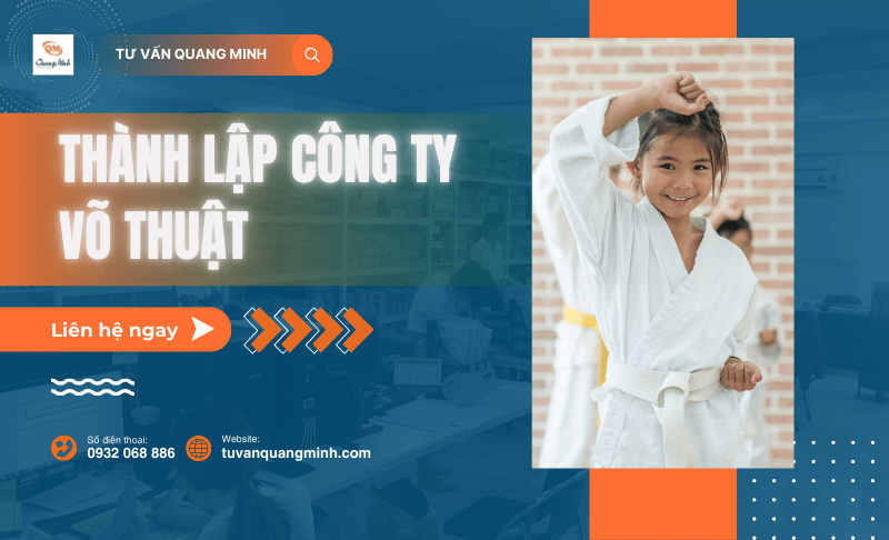 Điều kiện, hồ sơ và thủ tục thành lập công ty võ thuật