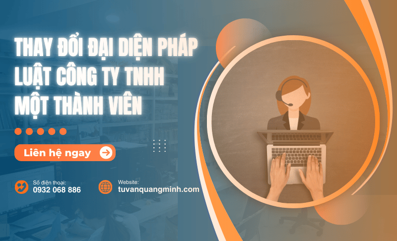 Thay đổi đại diện pháp luật công ty TNHH một thành viên