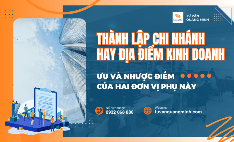 Nên thành lập chi nhánh hay địa điểm kinh doanh