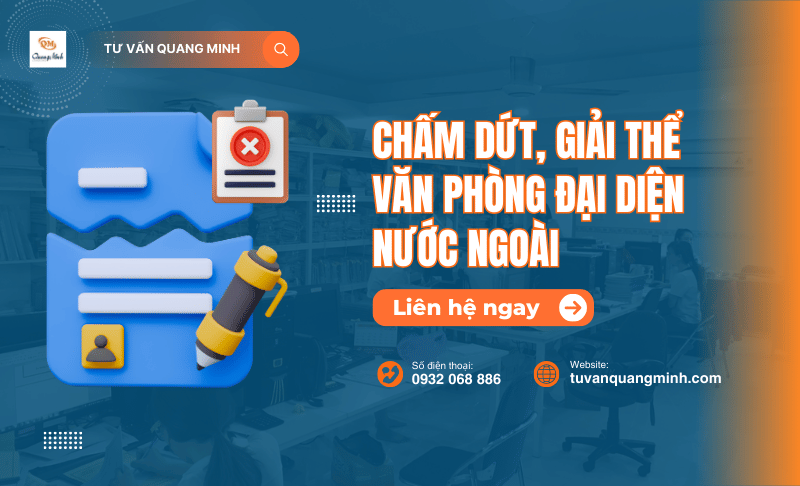 Thủ tục chấm dứt, giải thể văn phòng đại diện nước ngoài