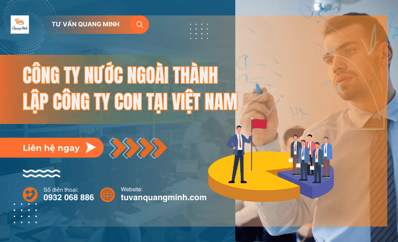 Công ty nước ngoài thành lập công ty con tại Việt Nam