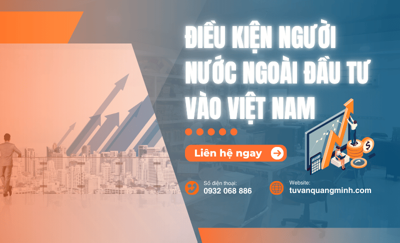 Quy định điều kiện người nước ngoài đầu tư vào Việt Nam