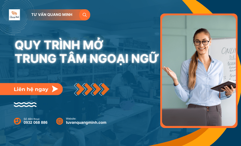 Chi tiết Hồ sơ Quy Trình Mở Trung Tâm Ngoại Ngữ
