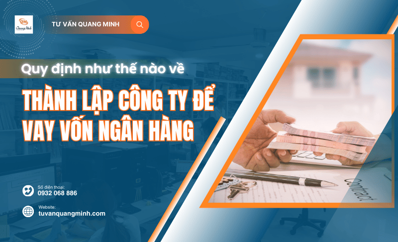 Thành lập công ty vay vốn ngân hàng – Chi tiết