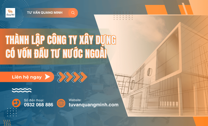 Thành lập công ty xây dựng có vốn đầu tư nước ngoài