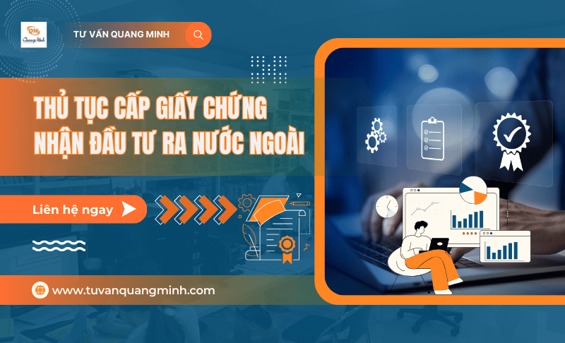 Thủ tục cấp giấy chứng nhận đầu tư ra nước ngoài