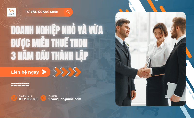 Doanh nghiệp nhỏ và vừa được miễn thuế TNDN 3 năm đầu thành lập – Cơ hội lớn để bứt phá
